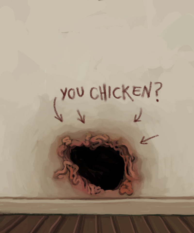 Digital painting of an off-white wall with a hole in it toward the baseboard. The hole looks fleshy and strange, and the words 'are you chicken?' are written above it with arrows pointing to the hole